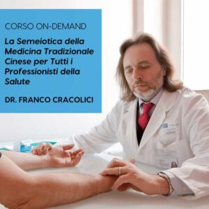 La Semeiotica della Medicina Tradizionale Cinese per Tutte Le Professioni della Salute – Corso on-demand